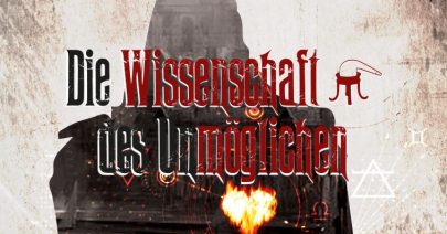 Themenreihe – Die Wissenschaft des Unmöglichen