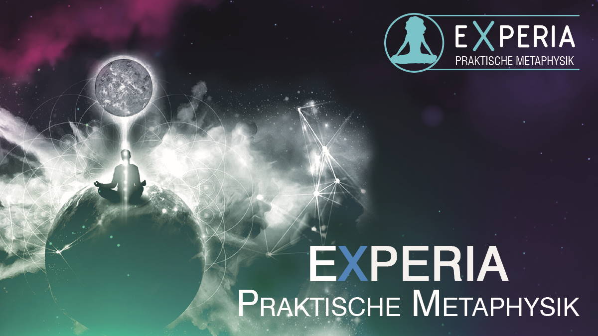 Experia - praktische Metaphysik - Vortrag