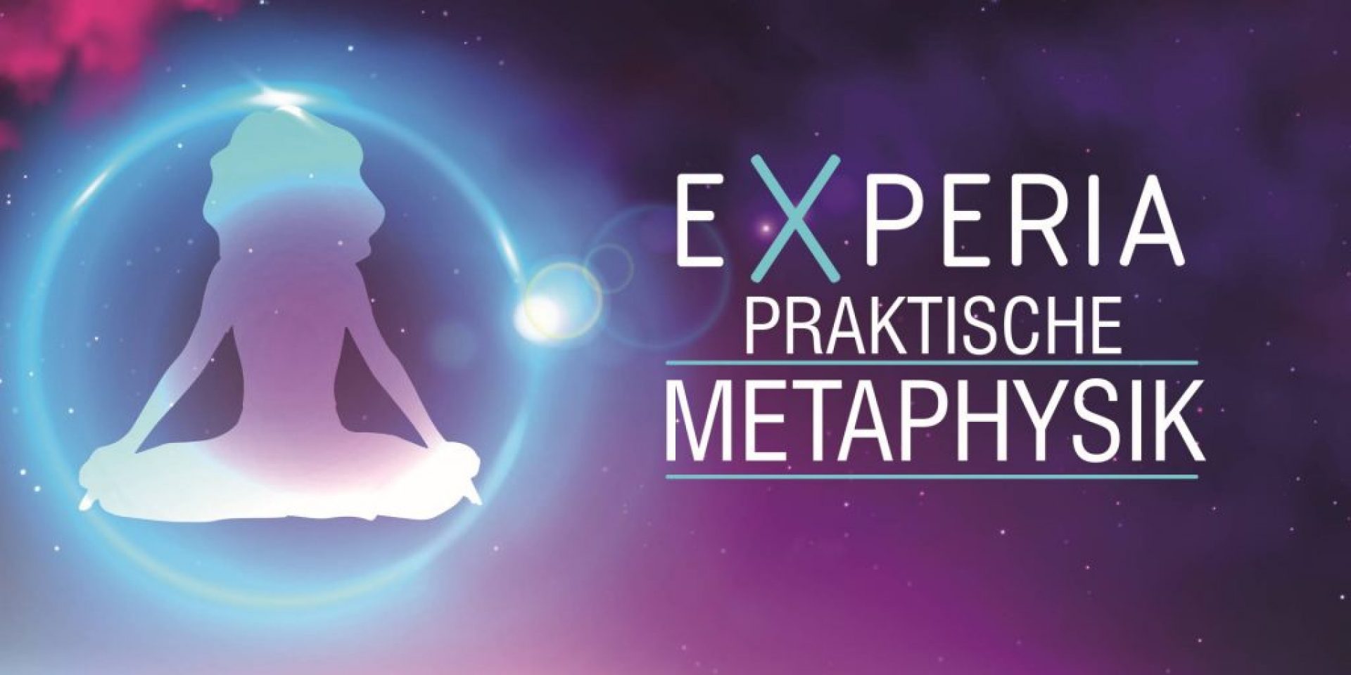 Eventreihe - eXperia - praktische Metaphysik