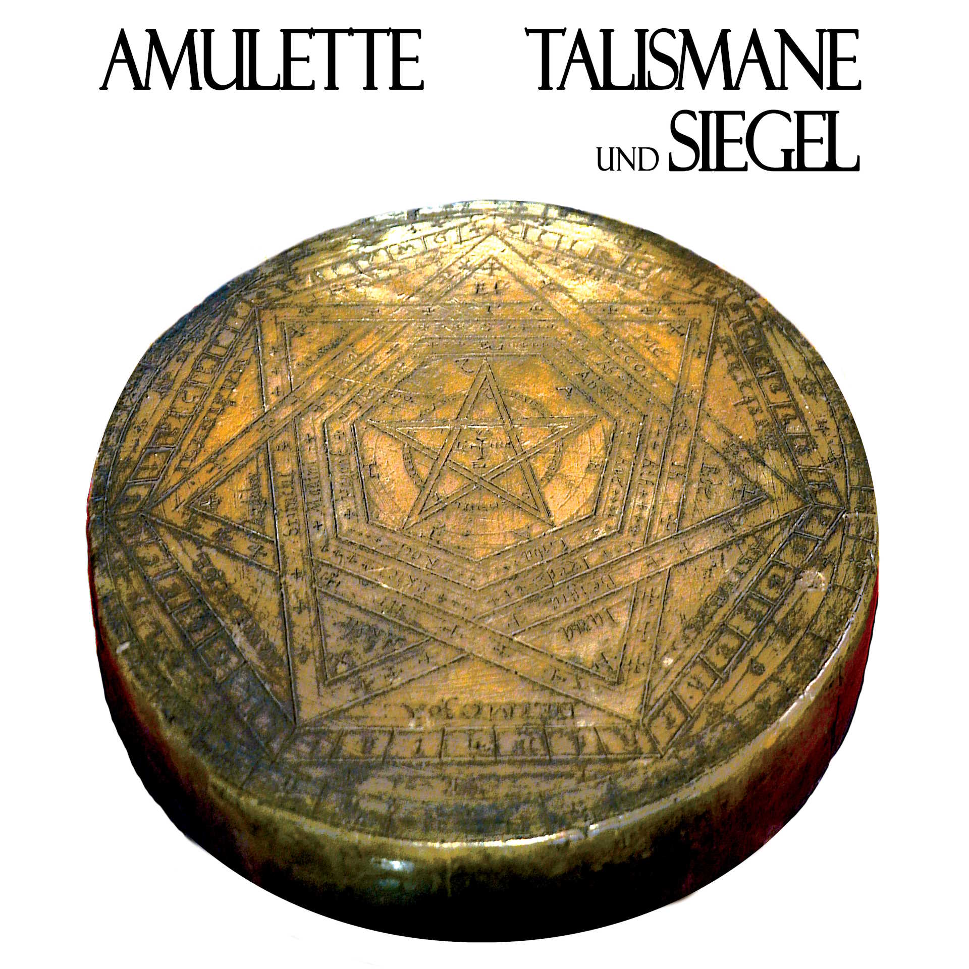 Amulette, Talismane und Siegel