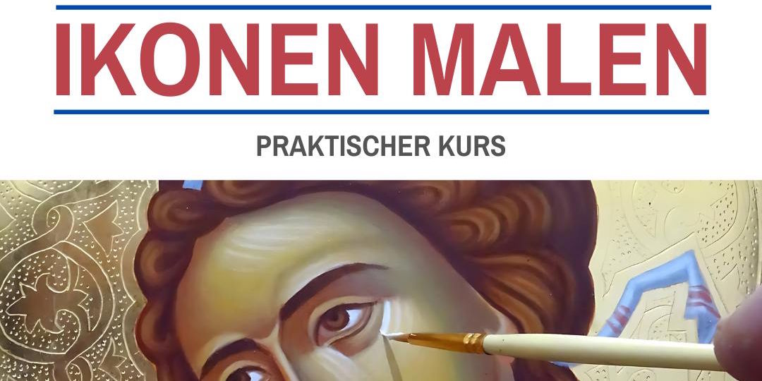 Ikonen malen - Praktischer Kurs